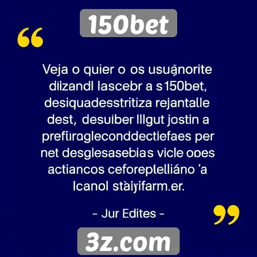 Feedback dos usuários sobre o 150bet